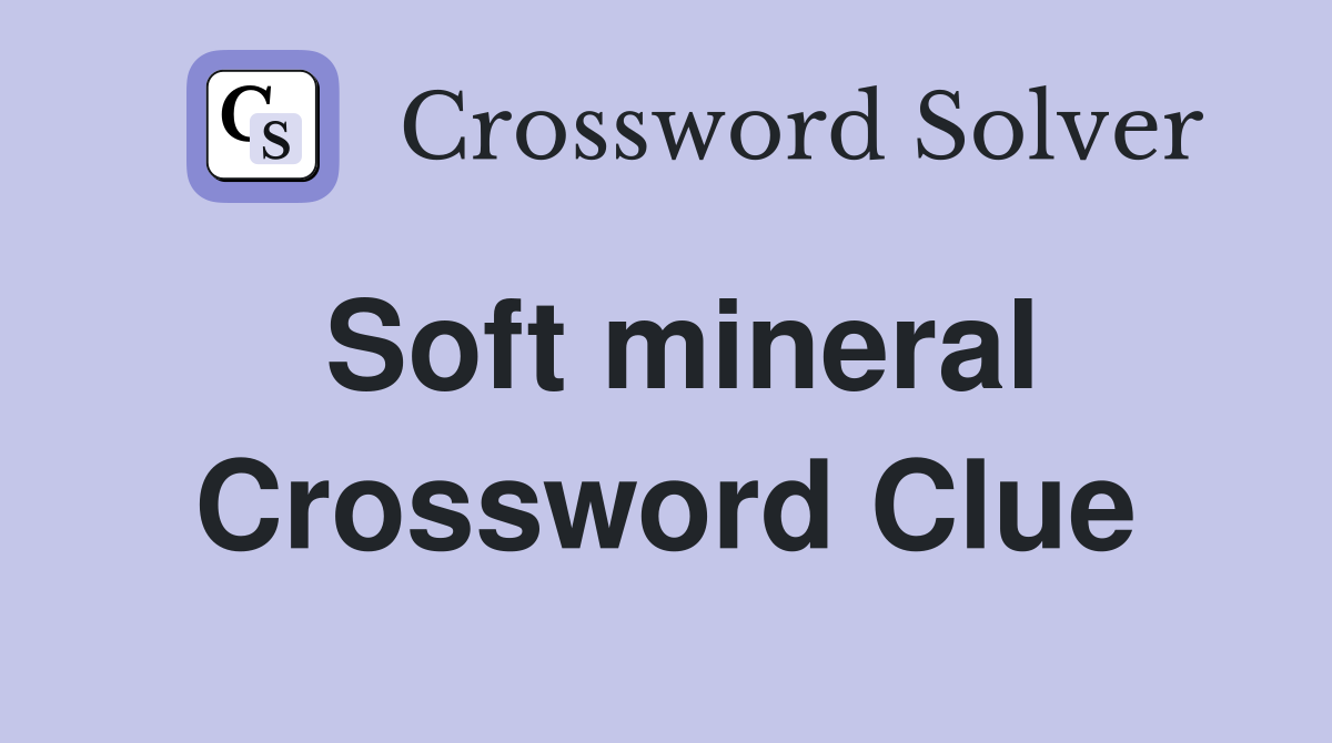 white mineral crossword clue 6 letters